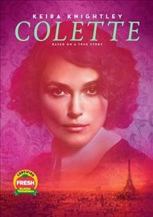 Colette / a film by Wash Westmoreland ; Bleecker Street and 30 West present ; Bold Films and BFI present ; a Killer Films and Number 9 Films production ; produced by Elizabeth Karlsen, Stephen Woolley, Pamela Koffler, Christine Vachon, Michel Litvak, Gary Michael Walters ; story by Richard Glatzer ; screenplay by Richard Glatzer & Wash Westmoreland & Rebecca Lenkiewicz ; directed by Wash Westmoreland.