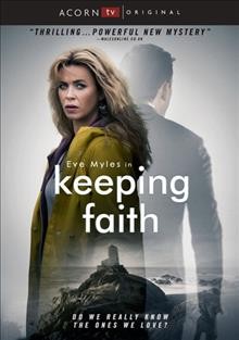 Keeping Faith. Season one [videorecording] / created by Matthew Hall ; written by Matthew Hall, Sian Naiomi, Anwen Huws ; directed by Pip Broughton, Andy Newbery ; produced by Pip Broughton, Nora Ostler ; a Vox Pictures production ; co-produced by Acorn Media Enterprises ; in association with S4C, BBC Cymru Wales, Nevision, Cinematic, Soundworks & About Premium Content. 