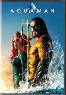 Aquaman / Warner Bros. Pictures presents ; a Peter Safran production ; a James Wan film ; produced by Peter Safran, Rob Cowan ; screenplay by David Leslie Johnson-McGoldrick and Will Beall ; directed by James Wan. [DVD] /