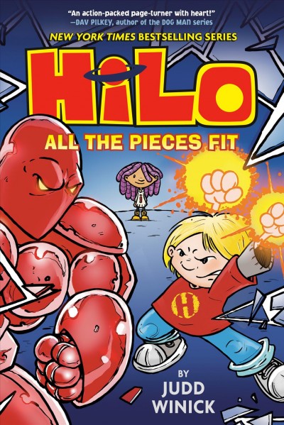 Hilo. Book 6, All the pieces fit / by Judd Winick ; color by José Villarrubia.