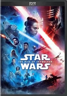 Star Wars. Episode IX, The rise of Skywalker [DVD videorecording] / directed by J. J. Abrams ; written by Chris Terrio [and 5 others].
