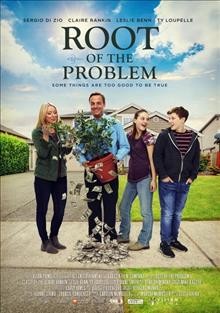 Root of the problem [videorecording] / screenplay by Joanne Sikma, Francis Damberger ; director, Scott Corban Sikma.