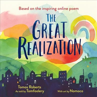 The great realization / Tomos Roberts ; with art by Nomoco.