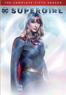 Supergirl. The complete fifth season [videorecording].