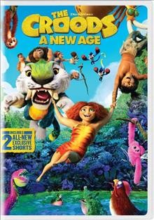 The Croods : a new age / Dreamworks Animation presents ; a Universal Picture ; story by Kirk DeMicco, Chris Sanders ; screenplay by Kevin Hageman & Dan Hageman and Paul Fisher & Bob Logan ; produced by Mark Swift ; directed by Joel Crawford.