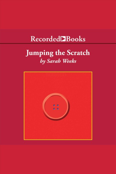 Jumping the scratch [electronic resource]. Weeks Sarah.