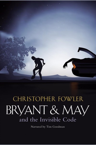 The invisible code [electronic resource] : Bryant and may series, book 10. Christopher Fowler.