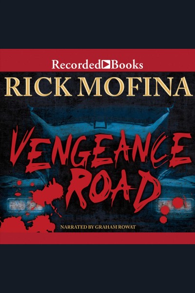 Vengeance road [electronic resource] : Jack gannon series, book 1. Rick Mofina.