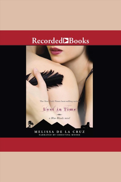 Lost in time [electronic resource] : Blue bloods series, book 6. Melissa de la Cruz.