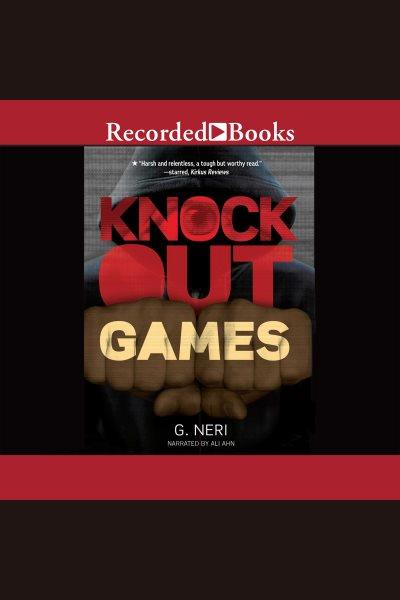 Knockout games [electronic resource]. G Neri.