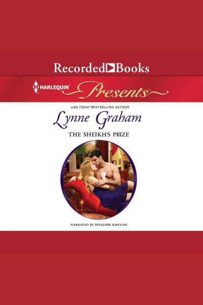 The sheikh's prize [electronic resource] : Bride for a billionaire series, book 2. Lynne Graham.