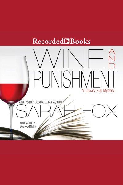 Wine and punishment [electronic resource] : Literary pub mystery series, book 1. Sarah Fox.