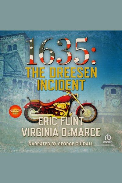 1635--the dreeson incident [electronic resource] : Ring of fire series, book 9. Flint Eric.