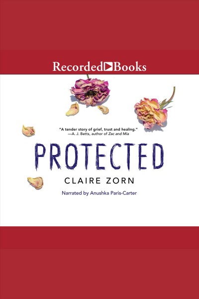 Protected [electronic resource]. Zorn Claire.