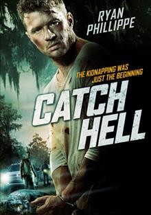 Catch hell [dvd] / produced by Robert Ogden Barnum, Ryan Phillippe, Holly Wiersma ; written by Joe Gossett, Ryan Phillippe ; directed by Ryan Phillippe.