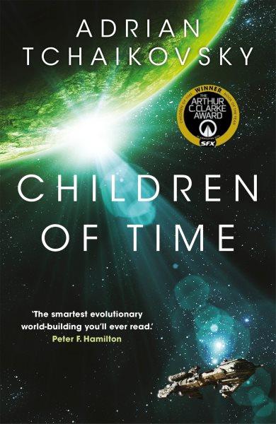 Children of time / Adrian Tchaikovsky.