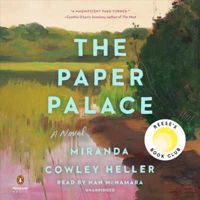 The Paper Palace : a novel [sound recording] / Miranda Cowley Heller.