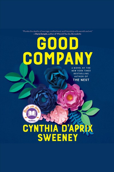 Good company : a novel / Cynthia D'Aprix Sweeney.