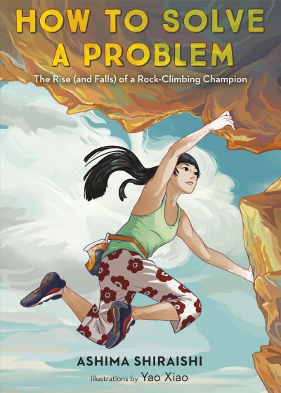 How to solve a problem / by Ashima Shiraishi ; illustrations by Yao Xiao.