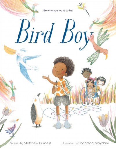 Bird Boy / Matthew Burgess ; illustrated by Shahrzad Maydani.