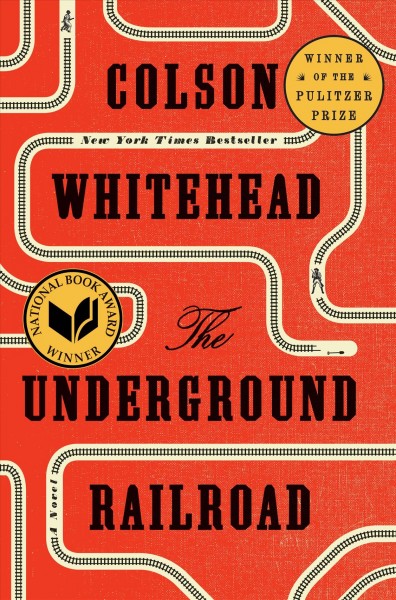 The Underground Railroad : a novel (Book Club Set) / Colson Whitehead.