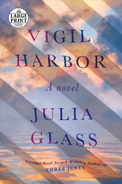 Vigil Harbor / Julia Glass.
