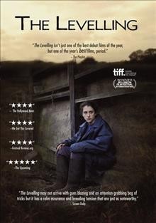 The levelling / Creative England, BBC Films and BFI present in association with Oldgarth Media a Wellington Film and iFeatures production ; written and directed by Hope Dickson Leach ; produced by Rachel Robey.