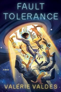 Fault tolerance : a novel / Valerie Valdes.
