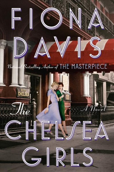 The Chelsea girls : Book Club set - 5 copies a novel / Fiona Davis.
