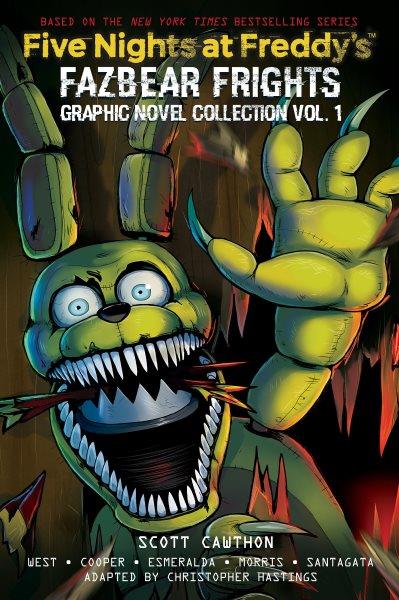 Fazbear frights graphic novel collection ; Vol. 1 / by Scott Cawthon, Elley Cooper, and Carly Anne West ; adapted by Christopher Hastings ; illustrated by Didi Esmeralda, Anthony Morris Jr., Andi Santagata ; colors by Eva de la Cruz, Ben Sawyer, Gonzalo Duarte ; letters by Micah Myers.