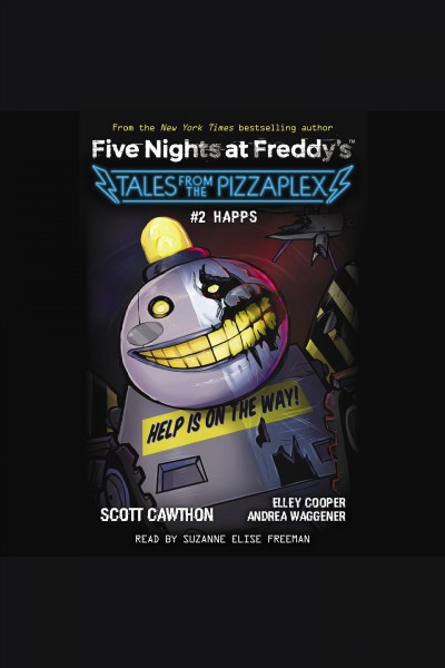 HAPPS : An AFK Book (Five Nights at Freddy's: Tales from the Pizzaplex #2)) [electronic resource] / Scott Cawthon.