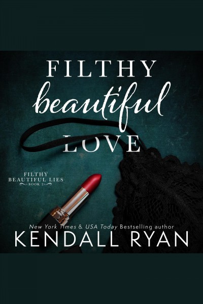 Filthy beautiful love [electronic resource].