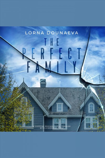 The perfect family [electronic resource] / Lorna Dounaeva.