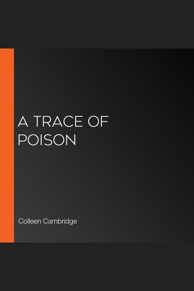 A trace of poison [electronic resource] / Colleen Cambridge.