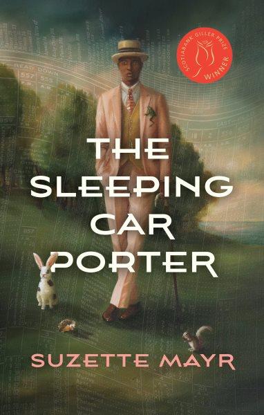 The sleeping car porter / Suzette Mayr.