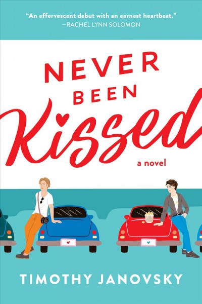 Never been kissed [electronic resource] : Boy meets boy series, book 1. Timothy Janovsky.