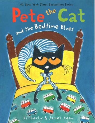 Pete the cat and the bedtime blues / Kimberly and James Dean.