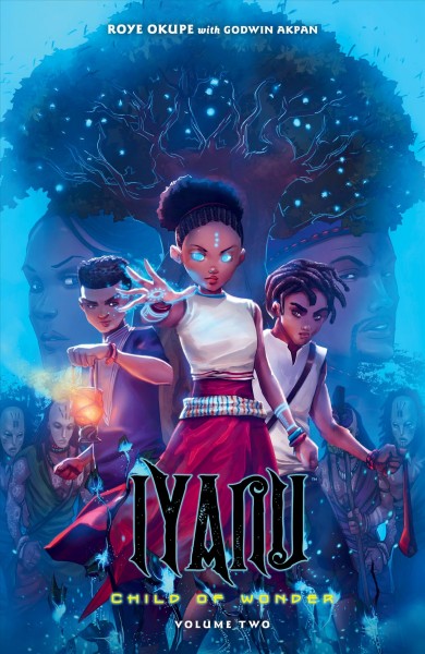 Iyanu : child of wonder. Volume 2 [electronic resource].