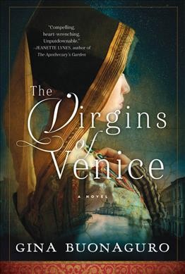 The virgins of Venice : a novel / Gina Buonaguro.