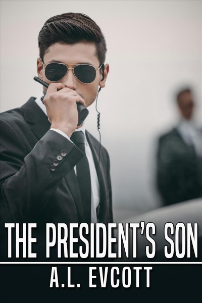 The president's son [electronic resource] / A. L. Evcott.