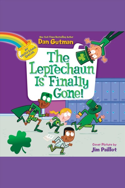 The Leprechaun is finally gone! [electronic resource] / Dan Gutman.