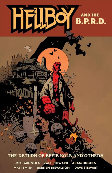 Hellboy and the B.P.R.D. The Return of Effie Kolb and others [electronic resource].