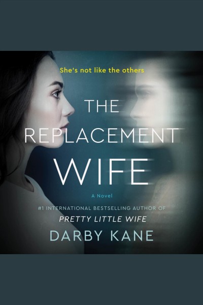 The replacement wife : a novel [electronic resource].