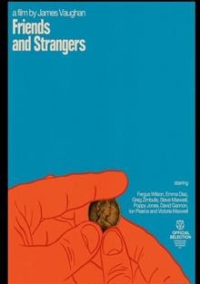 Friends and strangers [videorecording (DVD)] / a film by James Vaughan.