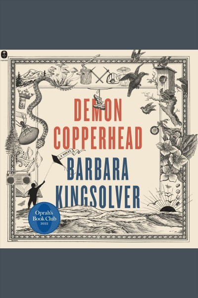 Demon Copperhead : a novel [electronic resource] / Barbara Kingsolver.