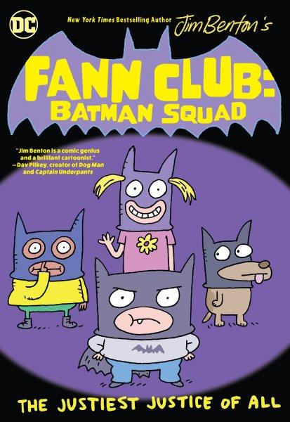 Fann club. Batman Squad / by Jim Benton.