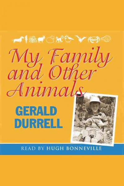 My family & other animals [electronic resource] / Gerald Durrell.