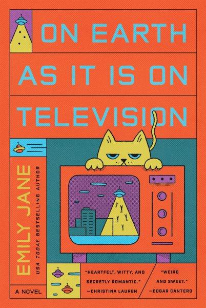 On Earth as It Is on Television [electronic resource] / Emily Jane.