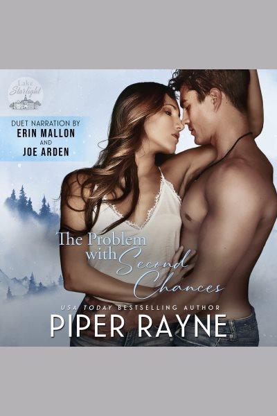 The Problem With Second Chances [electronic resource] / Piper Rayne.