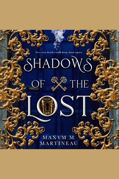 Shadows of the Lost : Guild of the Night [electronic resource] / Maxym M. Martineau.